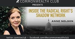 Anne Nelson: Inside the Radical Right's Shadow Network