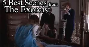† Top Five Best Scenes From The Exorcist †