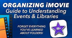 Understanding HOW TO ORGANIZE and FIND VIDEOS in your iMOVIE EVENTS and LIBRARIES!