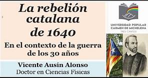 La rebelión catalana de 1640 en el contexto de la guerra europea de los 30 años.