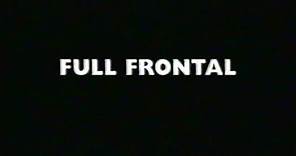 Full Frontal Movie Trailer, Jul 30 2002