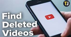How to Find Deleted Youtube Videos