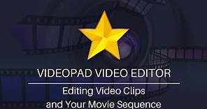Editing Video Clips and Movie Sequences | VideoPad Video Editor Tutorial