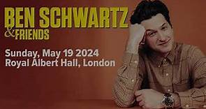 Ben Schwartz & Friends Live At The Royal Albert Hall