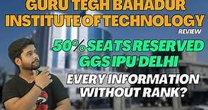 Guru Tegh Bahadur Institute of Technology, Delhi | IPU Affiliated | Sikh Minority College | Review