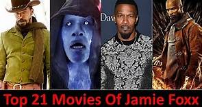 Top 21 Movies of Jamie Foxx