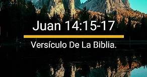 Juan 14;15-17 -Versículo De La Biblia