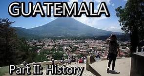 The History of GUATEMALA