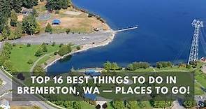 Top 16 Best Things to do in Bremerton, WA — Places to Go!