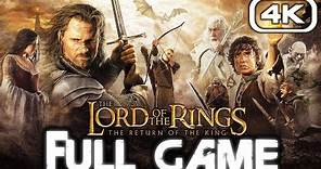 THE LORD OF THE RINGS RETURN OF THE KING Gameplay Walkthrough FULL GAME (4K 60FPS) No Commentary