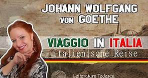 Letteratura Tedesca | Il Viaggio in Italia di Goethe | Italienische Reise