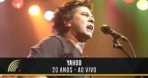 Yahoo - 20 Anos (Ao Vivo) - Show Completo