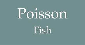 How To Say 'Fish' (Poisson) in French
