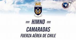 Himno Camaradas de la Fuerza Aérea de Chile con Letra