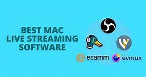 5 Best Live Streaming Software for Mac