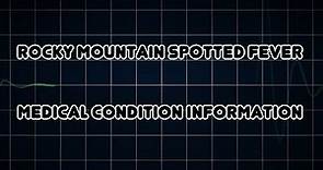 Rocky Mountain spotted fever (Medical Condition)