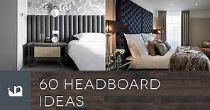 60 Headboard Ideas