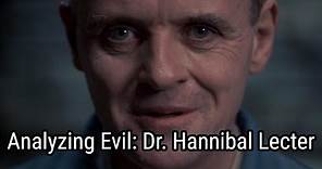Analyzing Evil: Dr. Hannibal Lecter
