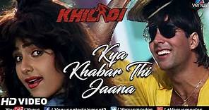 Kya Khabar Thi Jaana - HD VIDEO | Akshay Kumar & Ayesha Jhulka | Khiladi | Ishtar Music