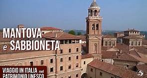 Viaggio in Italia nel Patrimonio Unesco: Mantova e Sabbioneta