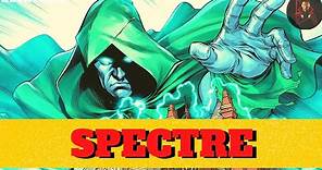 Spectre Explained: Powers And Origin | All You Need To Know!