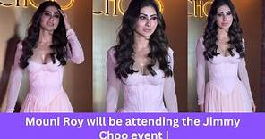 Mouni Roy will be attending the Jimmy Choo event || Bollywood Chronicle