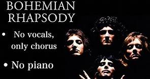 Bohemian Rhapsody without piano and vocals