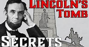 The Secrets of Lincoln's Tomb - A Memorial for the Ages