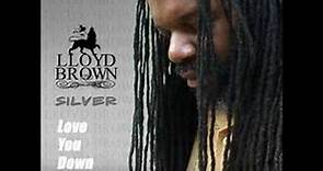Lloyd brown - love u down