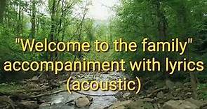 WELCOME TO THE FAMILY | MINUS ONE | ACOUSTIC ACCOMPANIMENT WITH LYRICS | SDA SONGS