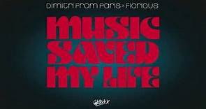Dimitri From Paris x Fiorious - Music Saved My Life (The Extended Discomix)