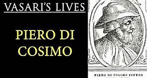 Piero di Cosimo (Italian painter) - Vasari Lives of the Artists