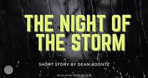 The Night Of The Storm ⚡ SHORT STORY By Dean Koontz Read Aloud