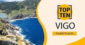 Top 10 Best Tourist Places to Visit in Vigo | Spain - English