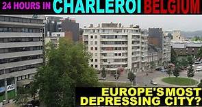A Tourist's Guide to Charleroi, Belgium