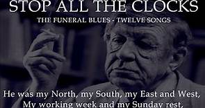 WH Auden Poetry - The Funeral Blues - Stop All The Clocks by W.H. Auden