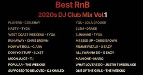 Best RnB Songs Playlist | 2020s R&B Hip Hop DJ Club Mix Vol.1