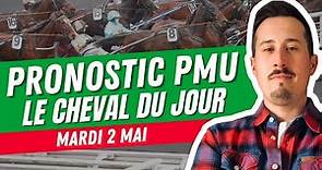 PRONOSTIC COURSE PMU : Le CHEVAL du JOUR | Mardi 2 Mai 2023