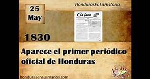 Honduras en la historia - 25 de mayo 1830 Aparece el Primer periódico oficial de honduras