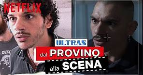 Dal provino alla scena con gli attori di Ultras | Netflix Italia