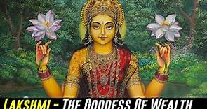 Lakshmi - The Goddess Of Wealth And Prosperity | Laxmi A Hindu Deity