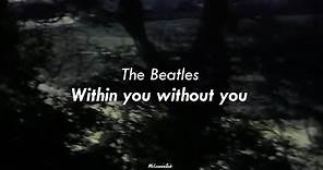 The Beatles - Within You Without You (Sub Español)