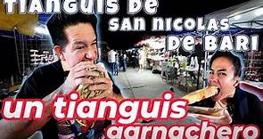 TIANGUIS DE SAN NICOLAS DE BARI 😊UN TIANGUIS GARNACHERO🤤🥰