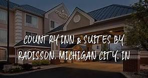 Country Inn & Suites by Radisson, Michigan City, IN Review - Michigan City , United States of Americ