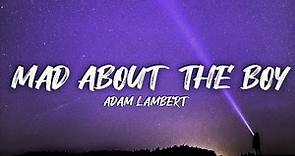 Adam Lambert - Mad About The Boy (Lyrics)