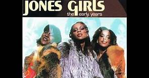 Jones Girls - I Need You