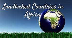 Landlocked countries in Africa | WORLD'S EVERY COUNTRY
