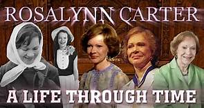 Rosalynn Carter: A Life Through Time (1927-2023)
