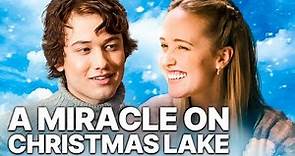 A Miracle on Christmas Lake | FULL CHRISTMAS MOVIE | Drama Film