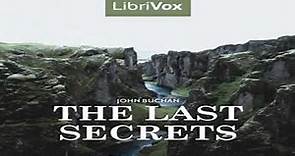 The Last Secrets by John Buchan read by Steven Seitel | Full Audio Book